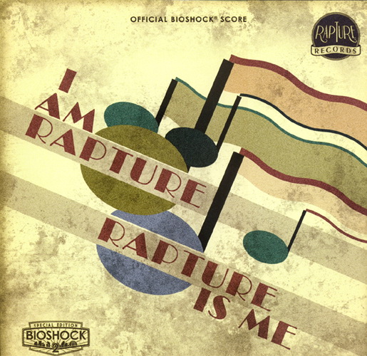 I Am Rapture, Rapture Is Me The Official BioShock Score - front.jpg
