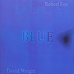 David Wright  Robert Fox - Blue box CD1 - Stuff Of Dreams - Cover_front.jpeg